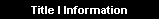 Title I Information